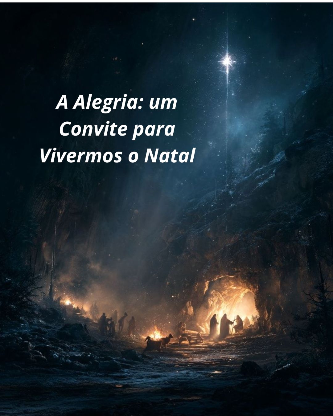 A Alegria: um Convite para Vivermos o Natal