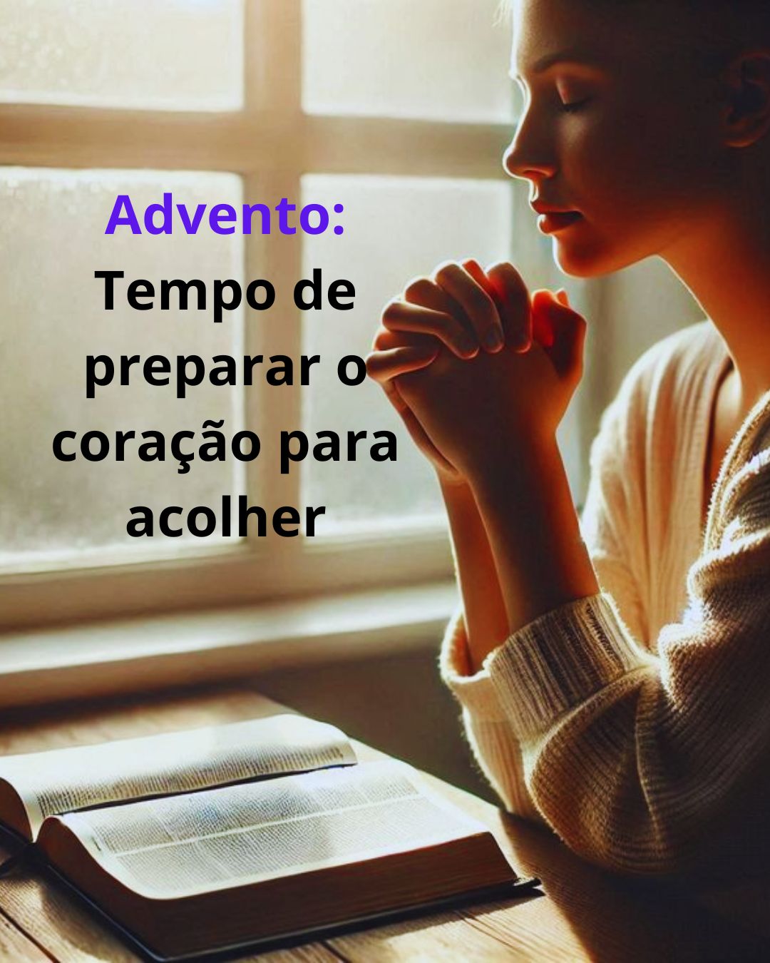 Advento: Tempo de preparar o coração para acolher