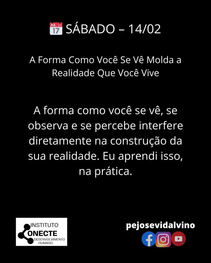 A Forma Como Você Se Vê Molda a Realidade Que Você Vive