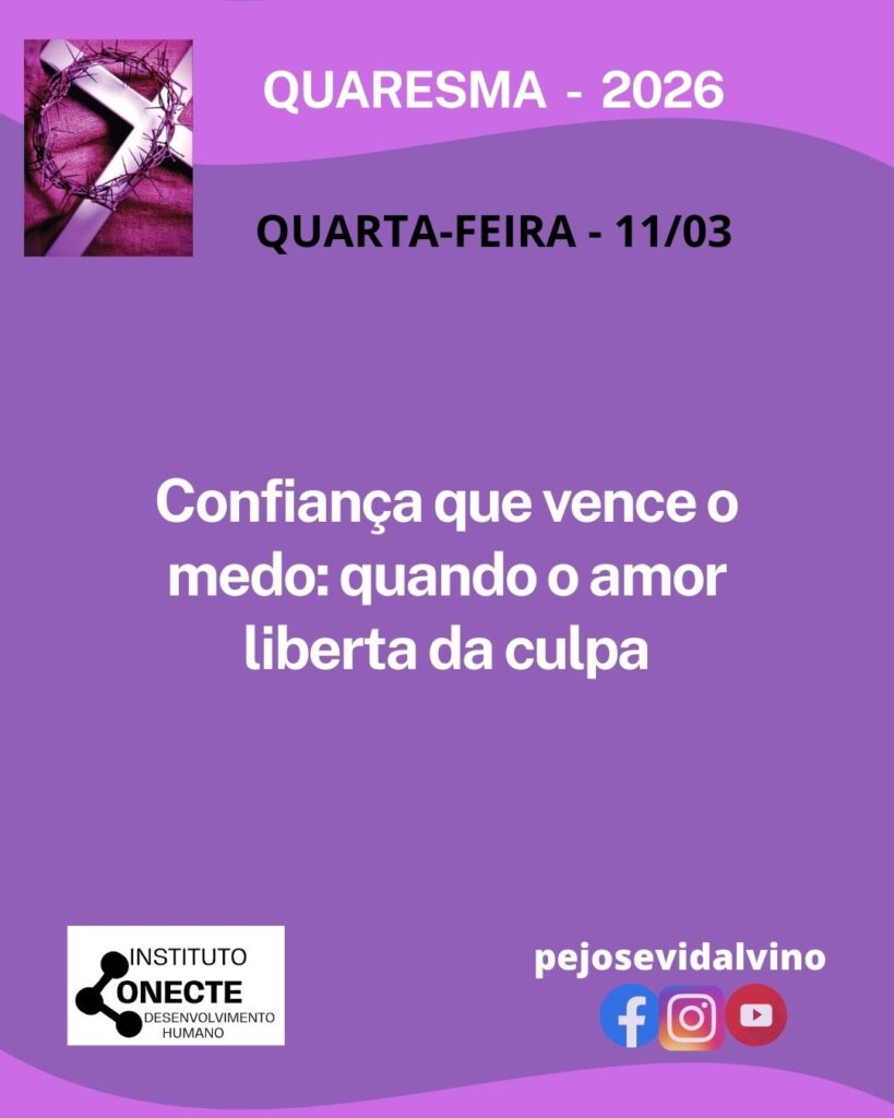 Confiança que vence o medo: quando o amor liberta da culpa