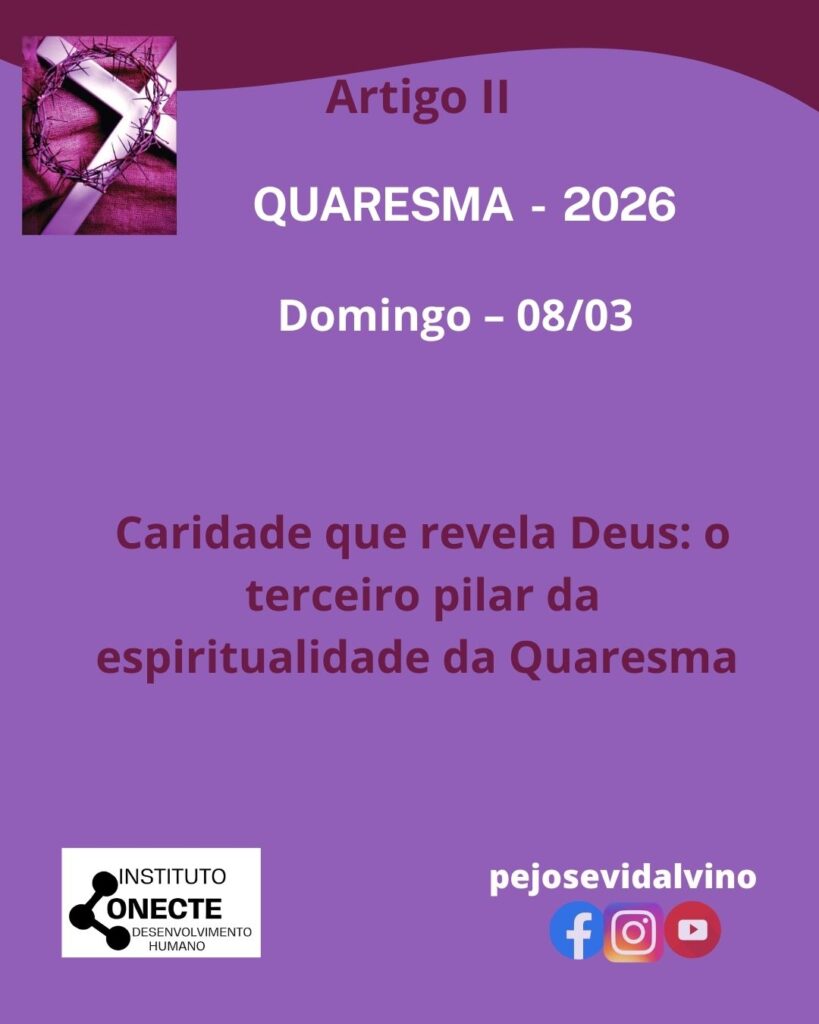 Caridade que revela Deus: o terceiro pilar da espiritualidade da Quaresma