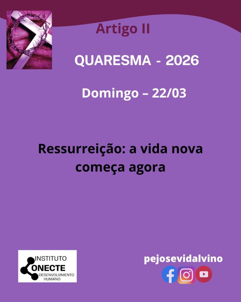 Ressurreição: a vida nova começa agora