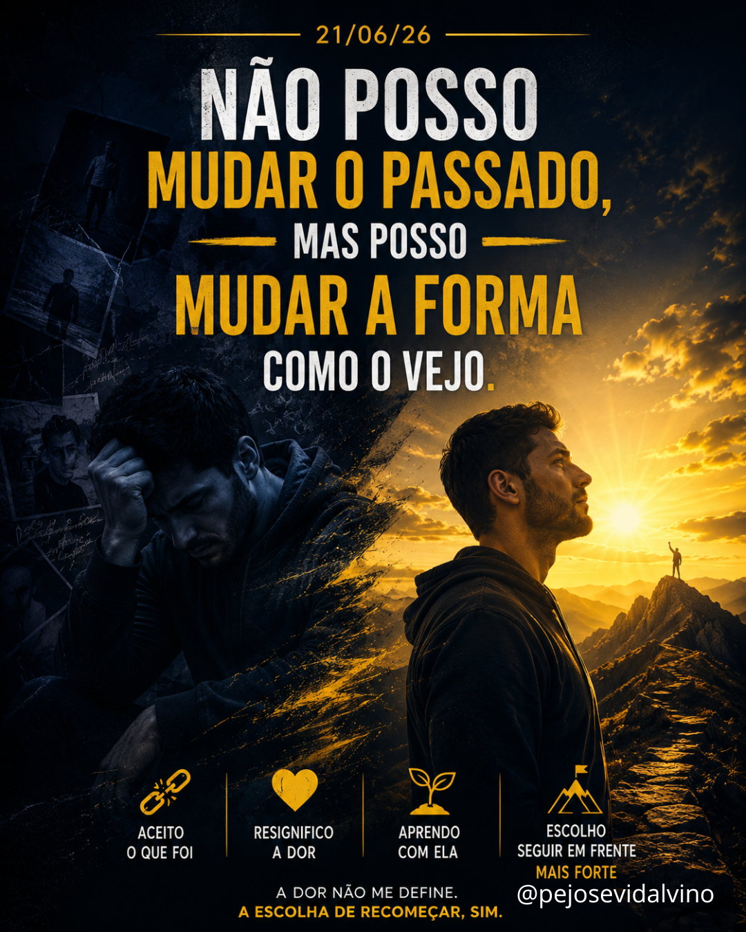 Não Posso Mudar o Passado, Mas Posso Mudar a Forma Como o Vejo