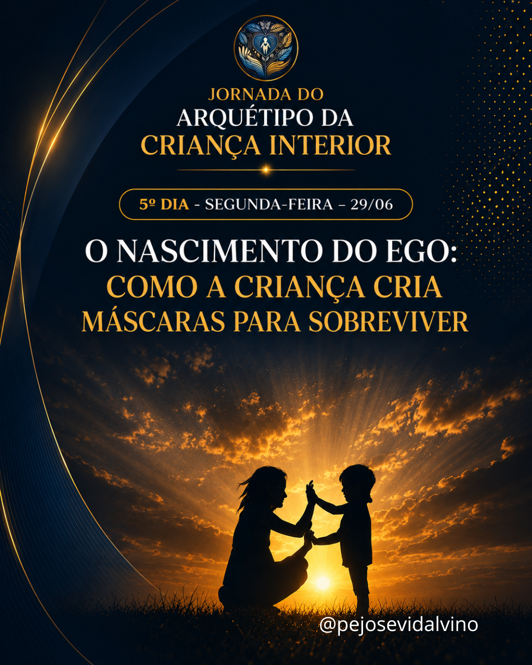 Jornada do Arquétipo da criança Interior 5º Dia - Segunda-feira – 29/06
