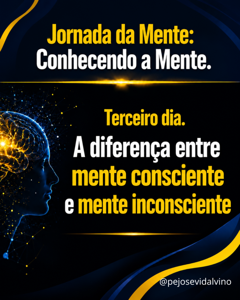 Mente Consciente e Mente Inconsciente: Como Elas Trabalham Juntas para Construir Sua Vida