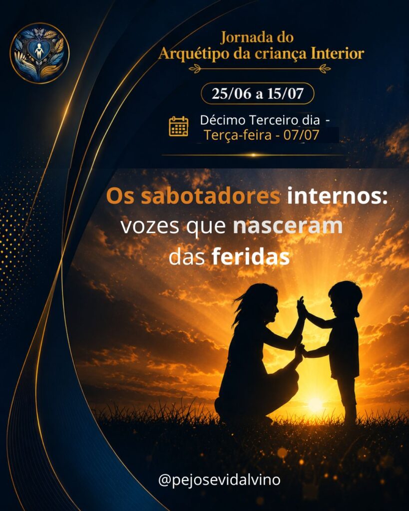 Os sabotadores internos: vozes que nasceram das feridas